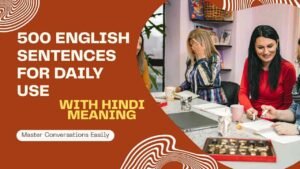 500 English Sentences for Daily Conversation Hindi Meaning